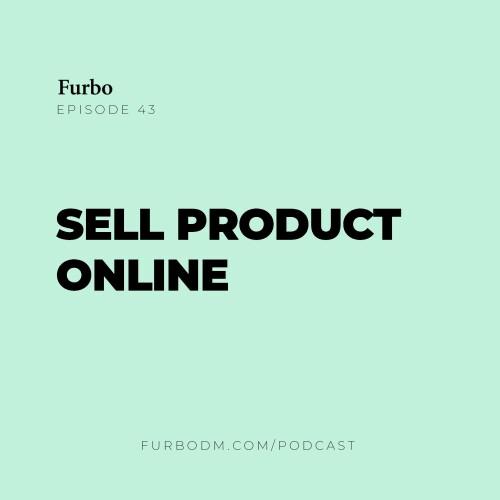 E43: Sell Product Online | راه‌های فروش آنلاین محصول کدامند؟